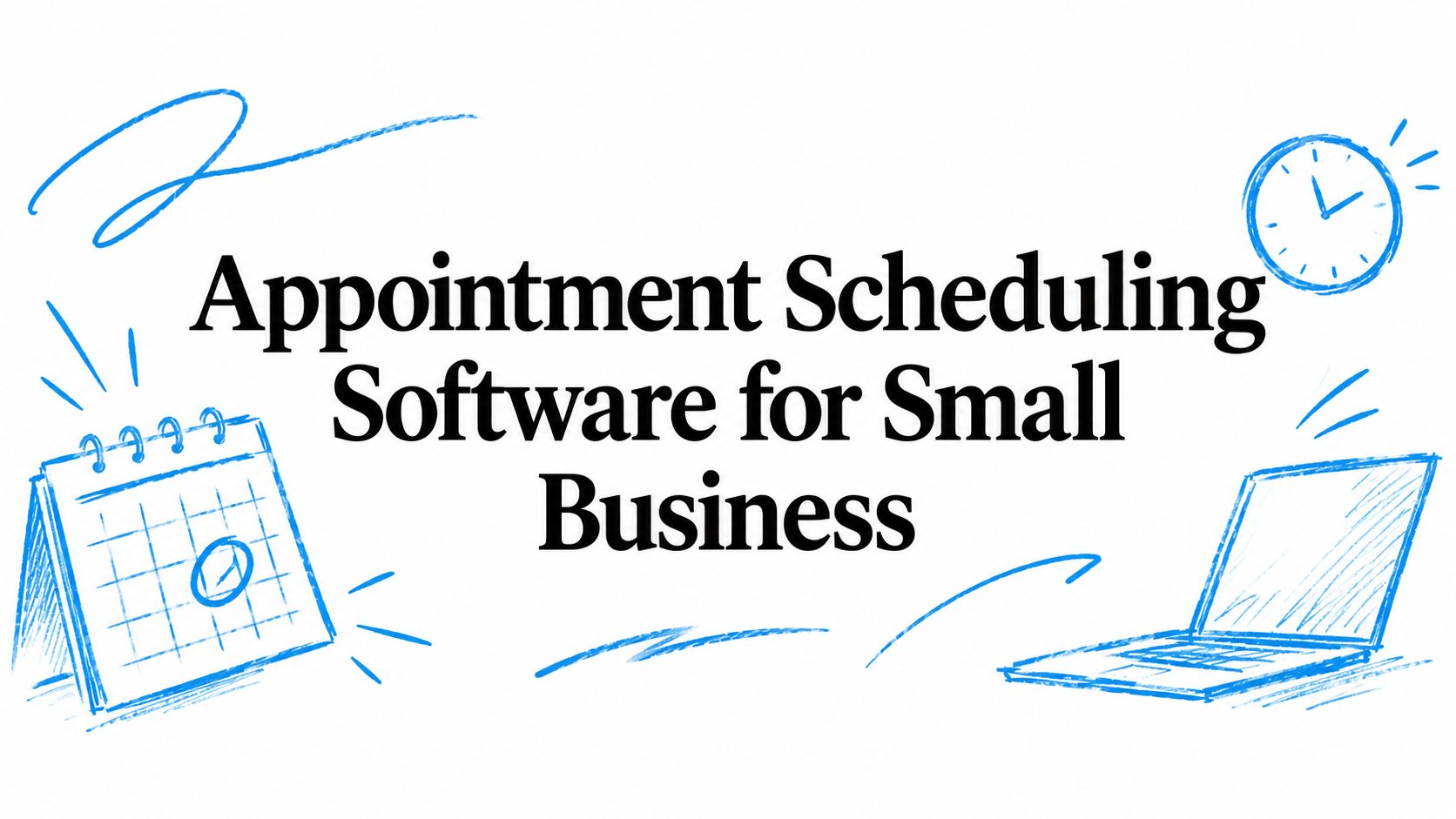 Appointment Scheduling Software for Small Business