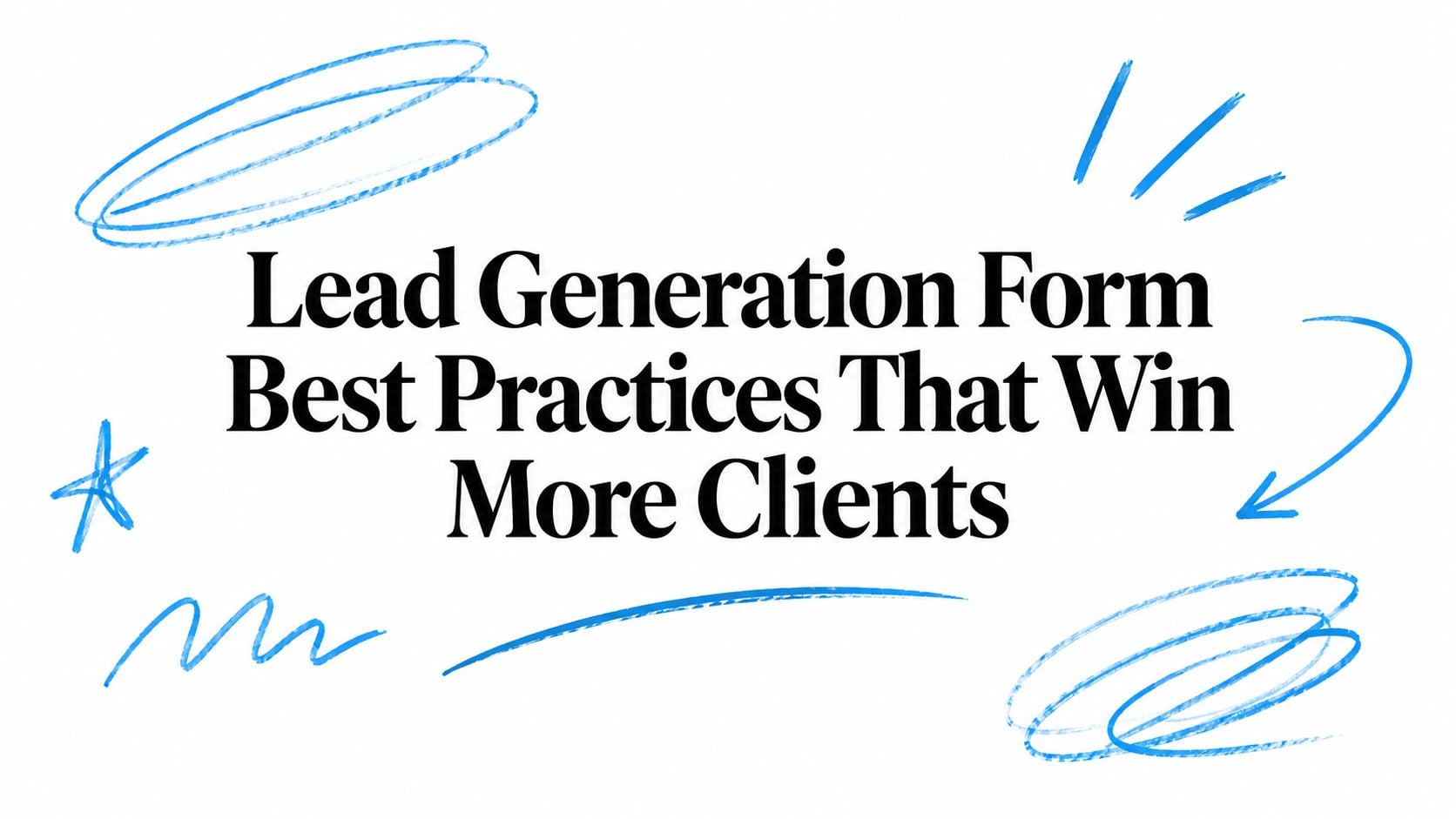 Lead Generation Form Best Practices That Win More Clients